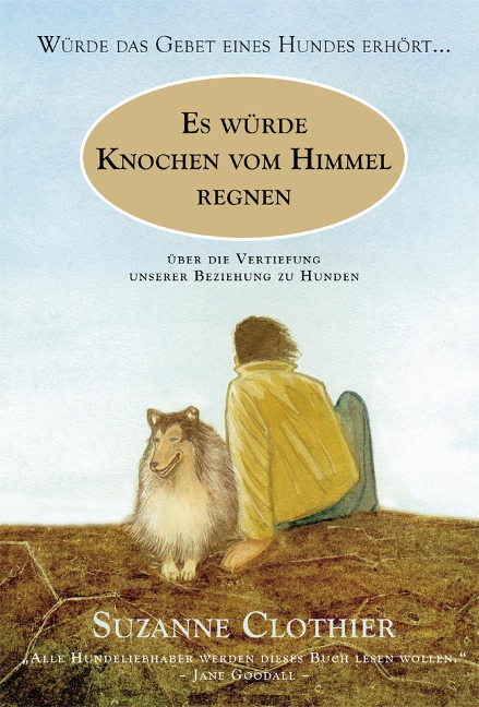 Es würde Knochen vom Himmel regnen... - Suzanne Clothier