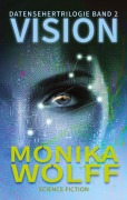 Cover-Bild zum Titel 'Vision' von 'Monika Wolff'