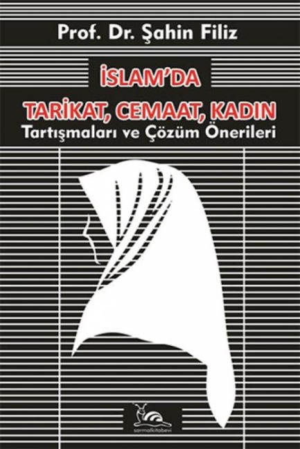 Islamda Tarikat, Cemaat, Kadin - Sahin Filiz