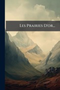 Cover-Bild zum Titel 'Les Prairies D'or...' von 'Anonymous'