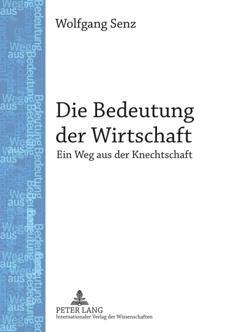 Die Bedeutung der Wirtschaft - Wolfgang Senz