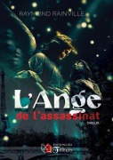 Cover-Bild zum Titel 'L'Ange de l'assassinat' von 'Raymond Rainville'
