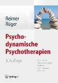 Psychodynamische Psychotherapien - Ulrich Rüger, Christian Reimer