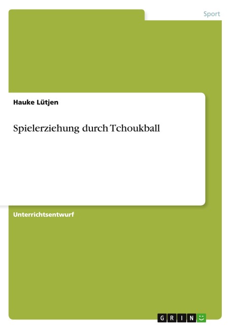 Spielerziehung durch Tchoukball - Hauke Lütjen