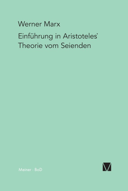 Einführung in Aristoteles' Theorie vom Seienden - Werner Marx