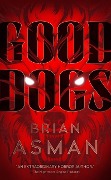 Good Dogs - Brian Asman