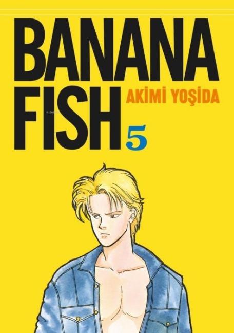 Banana Fish 5. Cilt - Akimi Yosida