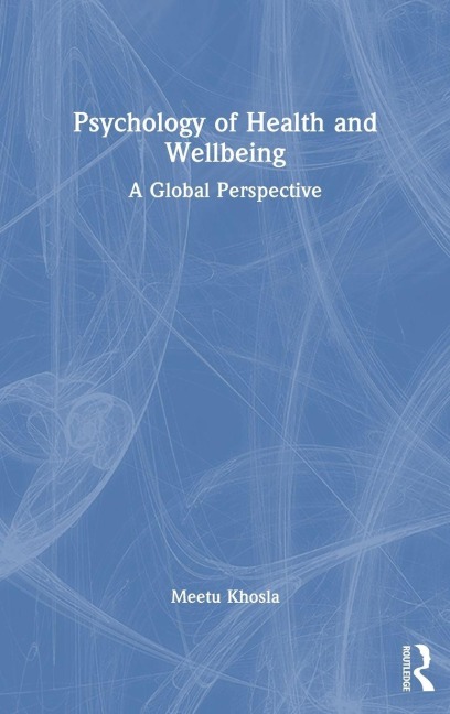 Psychology of Health and Wellbeing - Meetu Khosla