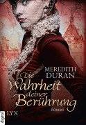 Cover-Bild zum Titel 'Die Wahrheit deiner Berührung' von 'Meredith Duran'