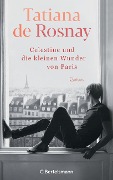 Cover-Bild zum Titel 'Célestine und die kleinen Wunder von Paris' von 'Tatiana De Rosnay'