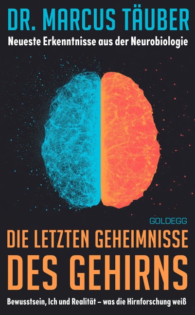 Die letzten Geheimnisse des Gehirns - Marcus Täuber