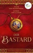 Cover-Bild zum Titel 'Der Bastard' von 'Sylvie von Frankenberg, Katrin von Glasow'