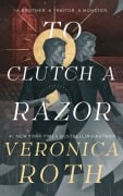 Cover-Bild zum Titel 'To Clutch a Razor' von 'Veronica Roth'