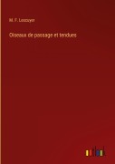 Cover-Bild zum Titel 'Oiseaux de passage et tendues' von 'M. F. Lescuyer'