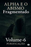 Cover-Bild zum Titel 'Fragmentado: Alpha e o Abismo' von 'Purificação'