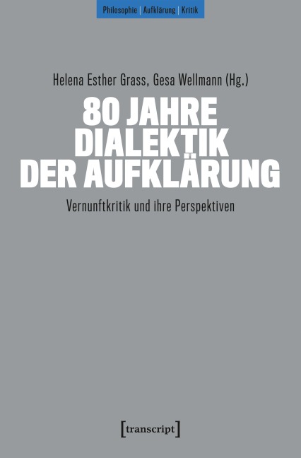 80 Jahre Dialektik der Aufklärung - 