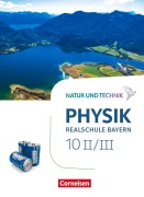 Cover-Bild zum Titel 'Natur und Technik - Physik Band 10: Wahlpflichtfächergruppe II-III - Realschule Bayern - Schülerbuch' von 'Peter Kiener, Sven Ungelenk, Christian Hörter, Nico Hirschbolz, Viola Bauer'