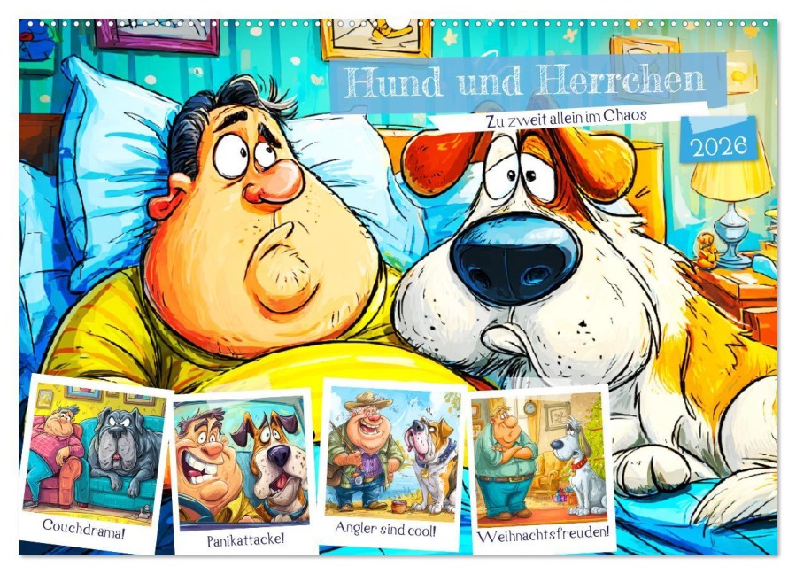 Hund und Herrchen. Zu zweit allein im Chaos (Wandkalender 2026 DIN A2 quer), CALVENDO Monatskalender - Rose Hurley