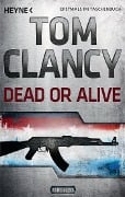 Cover-Bild zum Titel 'Dead or Alive' von 'Tom Clancy'
