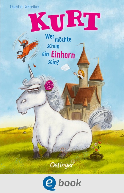 Kurt, Einhorn wider Willen 1. Wer möchte schon ein Einhorn sein? - Chantal Schreiber