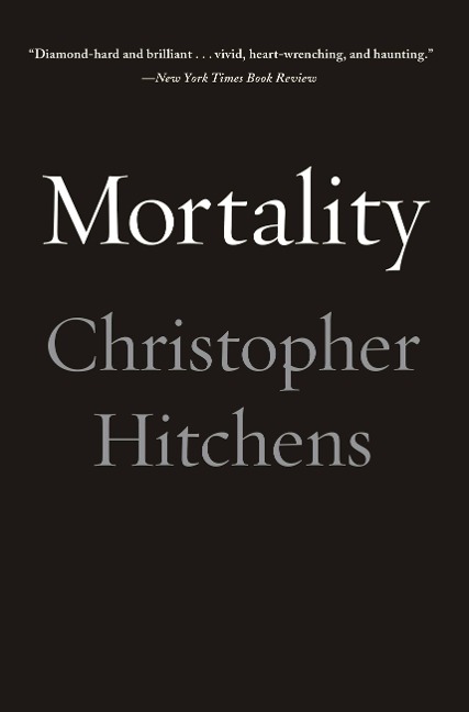 Mortality - Christopher Hitchens