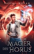 Cover-Bild zum Titel 'Die Magier des Horus' von 'Pascal Wokan'