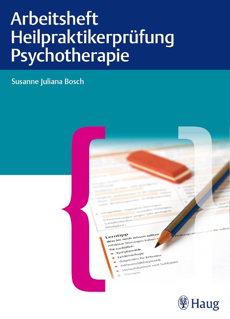 Arbeitsheft Heilpraktikerprüfung Psychotherapie - 