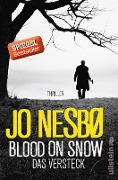 Blood On Snow 02. Das Versteck - Jo Nesbø