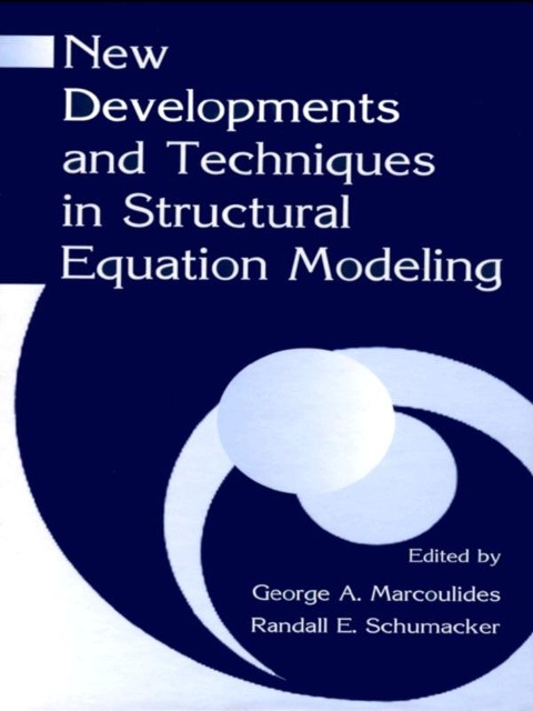 New Developments and Techniques in Structural Equation Modeling - 