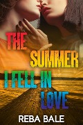 Cover-Bild zum Titel 'The Summer I Fell in Love (Second Chances Lesbian Romance, #2)' von 'Reba Bale'