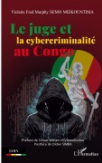 Cover-Bild zum Titel 'Le juge et la cybercriminalité au Congo' von 'Viclaire Fred Murphy Semo Miekountima'