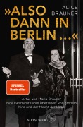 Cover-Bild zum Titel '»Also dann in Berlin ...«' von 'Alice Brauner'