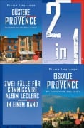 Cover-Bild zum Titel 'Düstere Provence / Eiskalte Provence - Zwei Fälle für Commissaire Albin Leclerc in einem Band' von 'Pierre Lagrange'