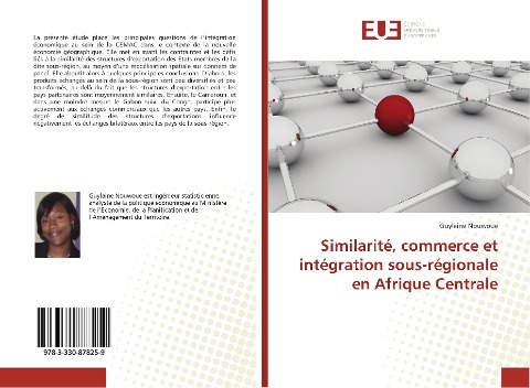 Similarité, commerce et intégration sous-régionale en Afrique Centrale - Guylaine Nouwoue