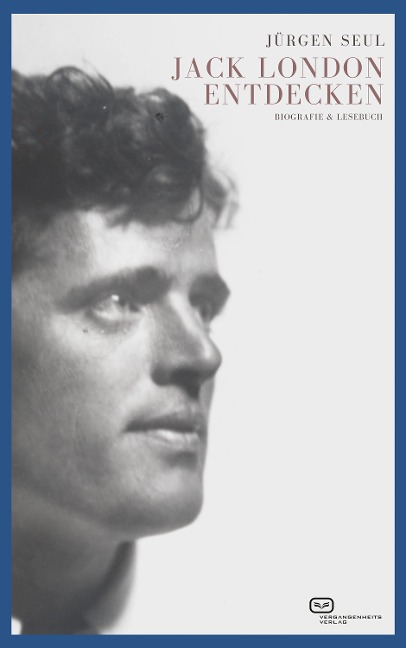 Jack London entdecken - Jürgen Seul
