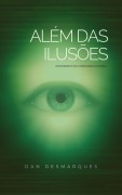 Cover-Bild zum Titel 'Além das Ilusões' von 'Dan Desmarques'