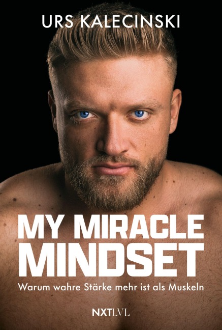 My Miracle Mindset - Urs Kalecinski, Dennis Sand