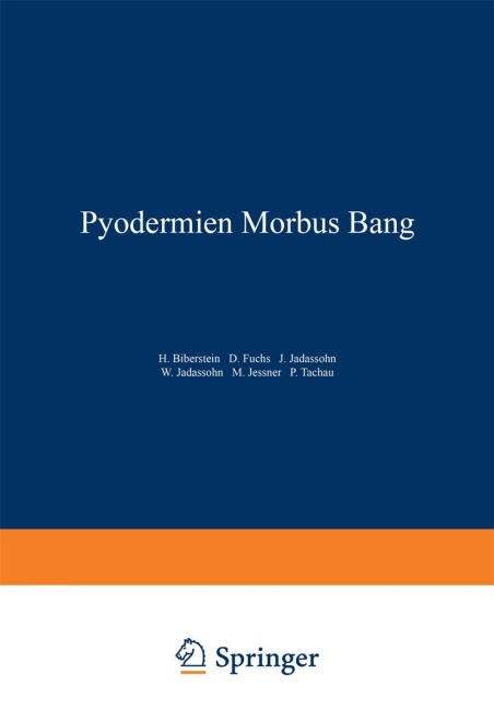 Pyodermien Morbus Bang - Na Biberstein, Na Fuchs, Na Tachau, Na Jadassohn, Na Jessner
