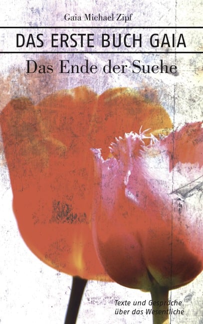 Das Erste Buch Gaia - Gaia Michael Zipf