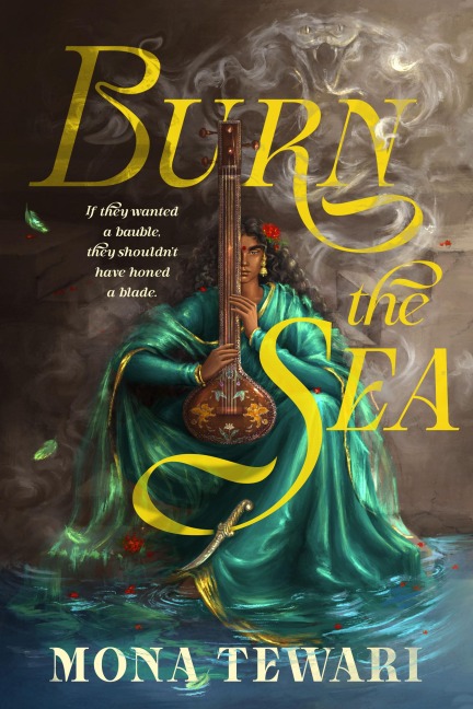 Burn the Sea - Mona Tewari