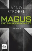 Cover-Bild zum Titel 'Magus. Die Bruderschaft' von 'Arno Strobel'