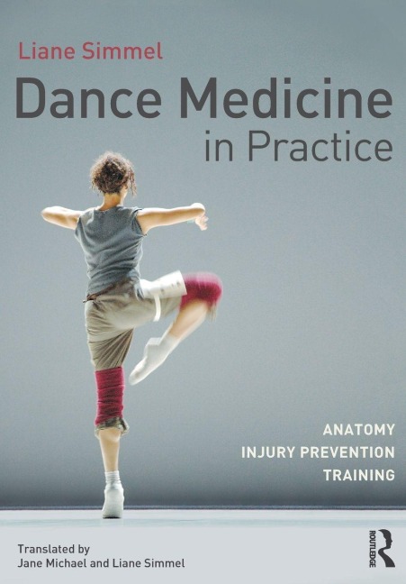 Dance Medicine in Practice - Liane Simmel