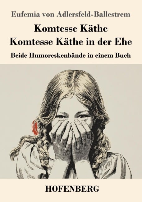 Komtesse Käthe / Komtesse Käthe in der Ehe - Eufemia Von Adlersfeld-Ballestrem