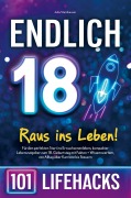 Cover-Bild zum Titel 'Endlich 18! Raus ins Leben - 101 Lifehacks' von 'Julia Steinhauser'