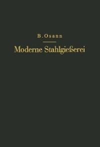 Moderne Stahlgießerei für Unterricht und Praxis - Na Osann