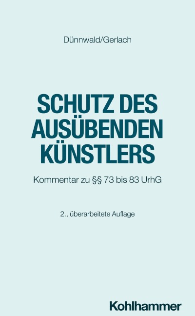 Schutz des ausübenden Künstlers - Tilo Gerlach, Rolf Dünnwald