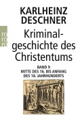 Cover-Bild zum Titel 'Kriminalgeschichte des Christentums 9' von 'Karlheinz Deschner'
