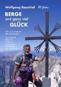 Cover-Bild zum Titel 'BERGE und ganz viel GLÜCK' von 'Wolfgang Rauschel'