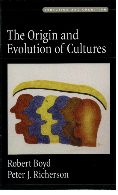 The Origin and Evolution of Cultures - Robert Boyd, Peter J. Richerson
