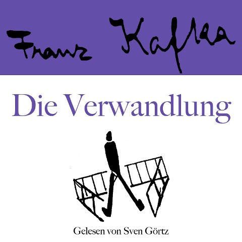 Franz Kafka: Die Verwandlung - Franz Kafka